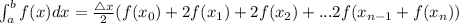 \int^b_a f(x) dx = \frac{\triangle x}{2}(f(x_0)+2f(x_1)+2f(x_2)+... 2f(x_{n-1}+f(x_n))