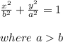 \frac{x^2}{b^2}+\frac{y^2}{a^2} =1 \\\\where\ ab