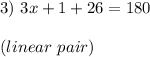 3) ~ 3x+1+26=180\\ \\      ~ (linear ~pair)
