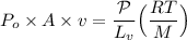 P_o \times A \times v= \dfrac{\mathcal{P}}{L_v}\Big ( \dfrac{RT}{M }\Big)