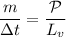 \dfrac{m}{\Delta t} = \dfrac{\mathcal{P}}{L_v}