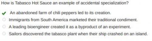 How is Tabasco Hot Sauce an example of accidental specialization?

An abandoned farm of chili pepper