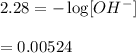 2.28=-\log[OH^-]\\\\=0.00524