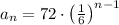 a_n = 72 \cdot \left(\frac{1}{6}\right)^{n-1}