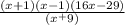 \frac{(x+1)(x-1)(16x-29)}{(x^+9)}