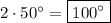 2\cdot50^{\circ}=\boxed{100^{\circ}}