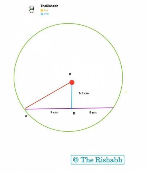 7

A chord of a circle is 18 cm long. It is6.3 cm from the centre of the circleCalculate the radius