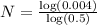 N = \frac{\log(0.004)}{\log(0.5)}