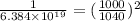 \frac{1}{6.384\times 10^{19}} =(\frac{1000}{1040} )^2
