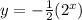 y=-\frac{1}{2}(2^x)