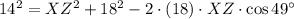 14^{2} = XZ^{2} + 18^{2} - 2\cdot (18)\cdot XZ\cdot \cos 49^{\circ}