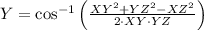 Y = \cos ^{-1}\left(\frac{XY^{2}+YZ^{2}-XZ^{2}}{2\cdot XY\cdot YZ} \right)