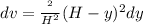 dv=\frac{\piR^2}{H^2}(H-y)^2dy
