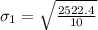 \sigma_1 = \sqrt{\frac{2522.4}{10}}