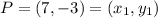 P=(7,-3) = (x_1,y_1)