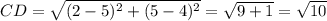 CD=\sqrt{(2-5)^2+(5-4)^2}=\sqrt{9+1}=\sqrt{10}