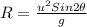 R = \frac{u^2Sin2\theta}{g}