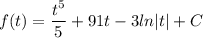 \displaystyle f(t) = \frac{t^5}{5} + 91t - 3ln|t| + C