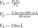 V_2=\frac{P_1V_1}{P_2} \\\\V_2=\frac{2.0atm*200.mL}{40.atm}\\\\V_2=10mL