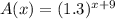 A(x) = (1.3)^{x + 9}