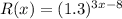 R(x) = (1.3)^{3x-8}