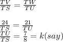 \frac{TV}{TS}=\frac{TW}{TU}\\\\ \frac{24}{TS}=\frac{21}{TU}\\\frac{TU}{TS}=\frac{7}{8}=k(say)\\