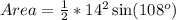 Area = \frac{1}{2}*14^2 \sin(108^o)