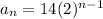a_n=14(2)^{n-1}