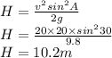 H =\frac{v^{2}sin^{2}A}{2g}\\H=\frac{20\times 20\times sin^{2}30}{9.8}\\H=10.2 m