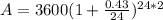 A = 3600(1 + \frac{0.43}{24})^{24*2}