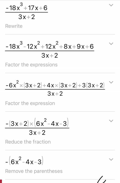 Simplify. (-18x^3 +17x+6)÷(3x+2)​