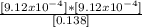 \frac{[9.12x10^{-4}]*[9.12x10^{-4}]}{[0.138]}