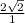 \frac{2\sqrt{2} }{1}