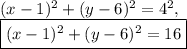 (x-1)^2+(y-6)^2=4^2,\\\boxed{(x-1)^2+(y-6)^2=16}