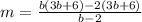 m = \frac{b(3b + 6)-2(3b+6)}{b - 2}