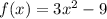 f(x)=3x^2 - 9
