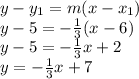 y-y_1=m(x-x_1)\\y-5=-\frac{1}{3}(x-6)\\y-5=-\frac{1}{3}x+2\\y=-\frac{1}{3}x+7