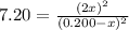 7.20=\frac{(2x)^2}{(0.200-x)^2}