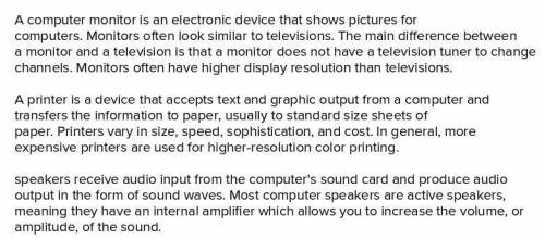Write short notes about monitor printer and speaker​