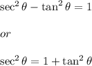 \sec^2\theta-\tan^2\theta=1\\\\or\\\\\sec^2\theta=1+\tan^2\theta