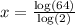 x = \frac{\log(64)}{\log(2)}