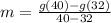 m = \frac{g(40) - g(32)}{40 - 32}