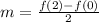 m = \frac{f(2) - f(0)}{2}