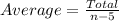 Average = \frac{Total}{n-5}