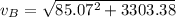 v_B =\sqrt{ 85.07^2 +3303.38}