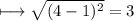\longmapsto \sqrt{(4-1)^2} =3