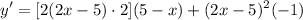 \displaystyle y' = [2(2x - 5) \cdot 2](5 - x) + (2x - 5)^2(-1)