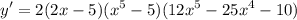 \displaystyle y' = 2(2x - 5)(x^5 - 5)(12x^5 - 25x^4 - 10)