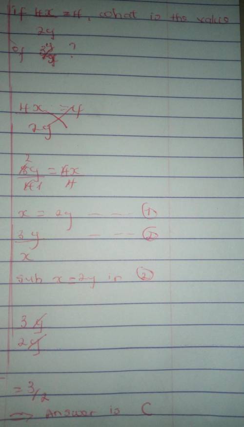- If 4x = 4, what is the value of 3y ?

2y
X
A)
3
4
B)
ما در
C)
2
D) 2