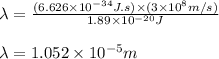 \lambda=\frac{(6.626\times 10^{-34}J.s)\times (3\times 10^8m/s)}{1.89\times 10^{-20}J}\\\\\lambda=1.052\times 10^{-5}m